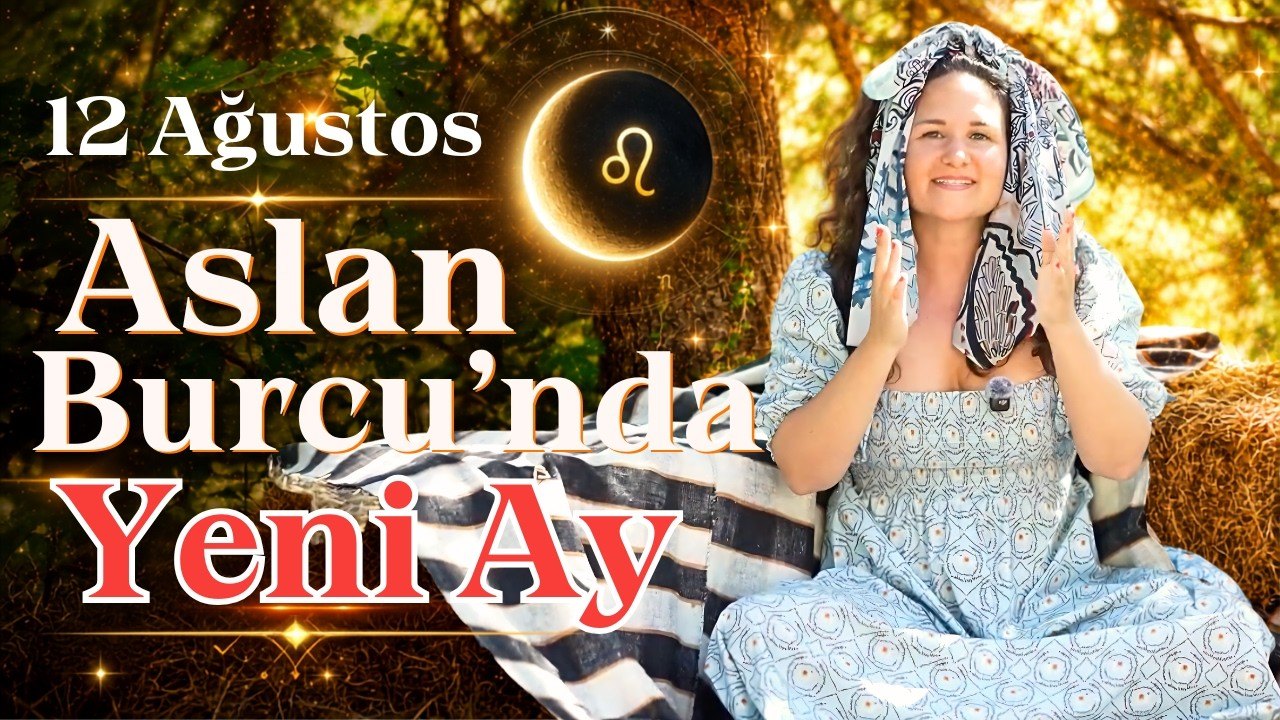 Aslan Burcu’nda Yeni Ay, 12 Ağustos 2026