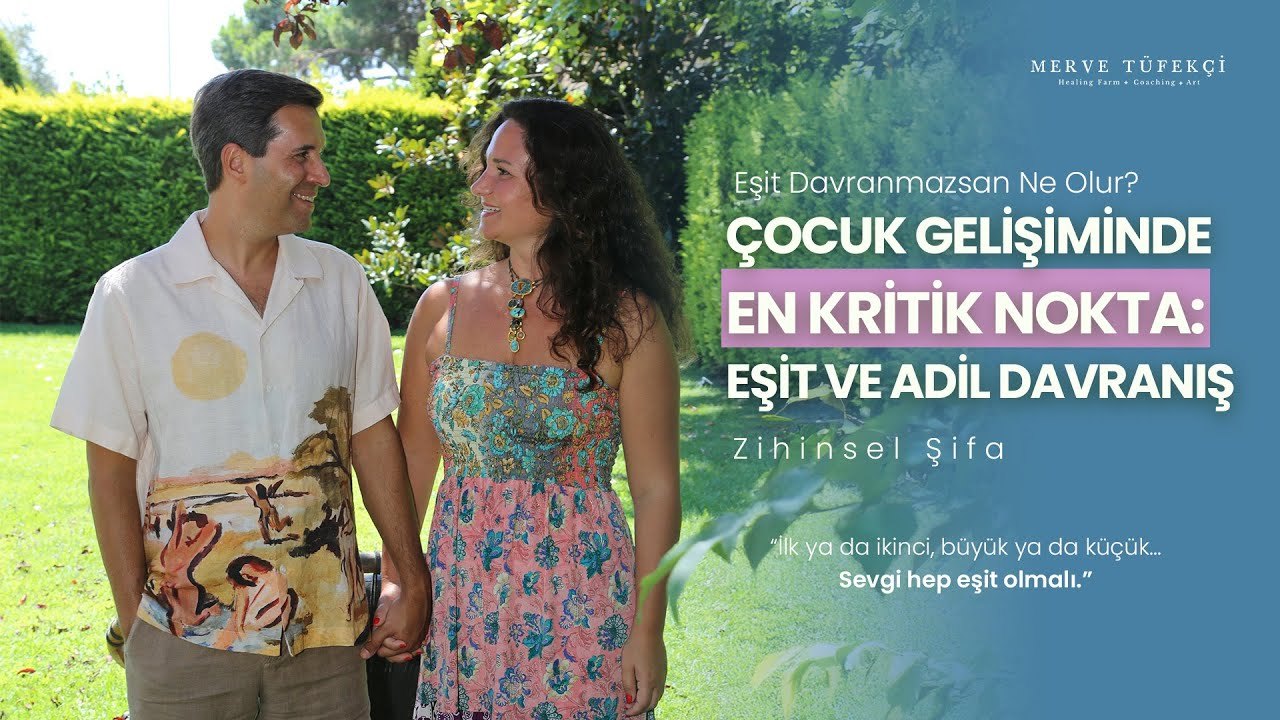 Çocuk Gelişiminde En Kritik Nokta: Eşit ve Adil Davranış