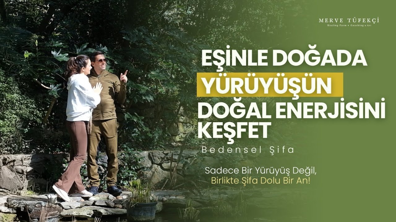 Eşinle Doğada Yürüyüşün Doğal Enerjisini Keşfet