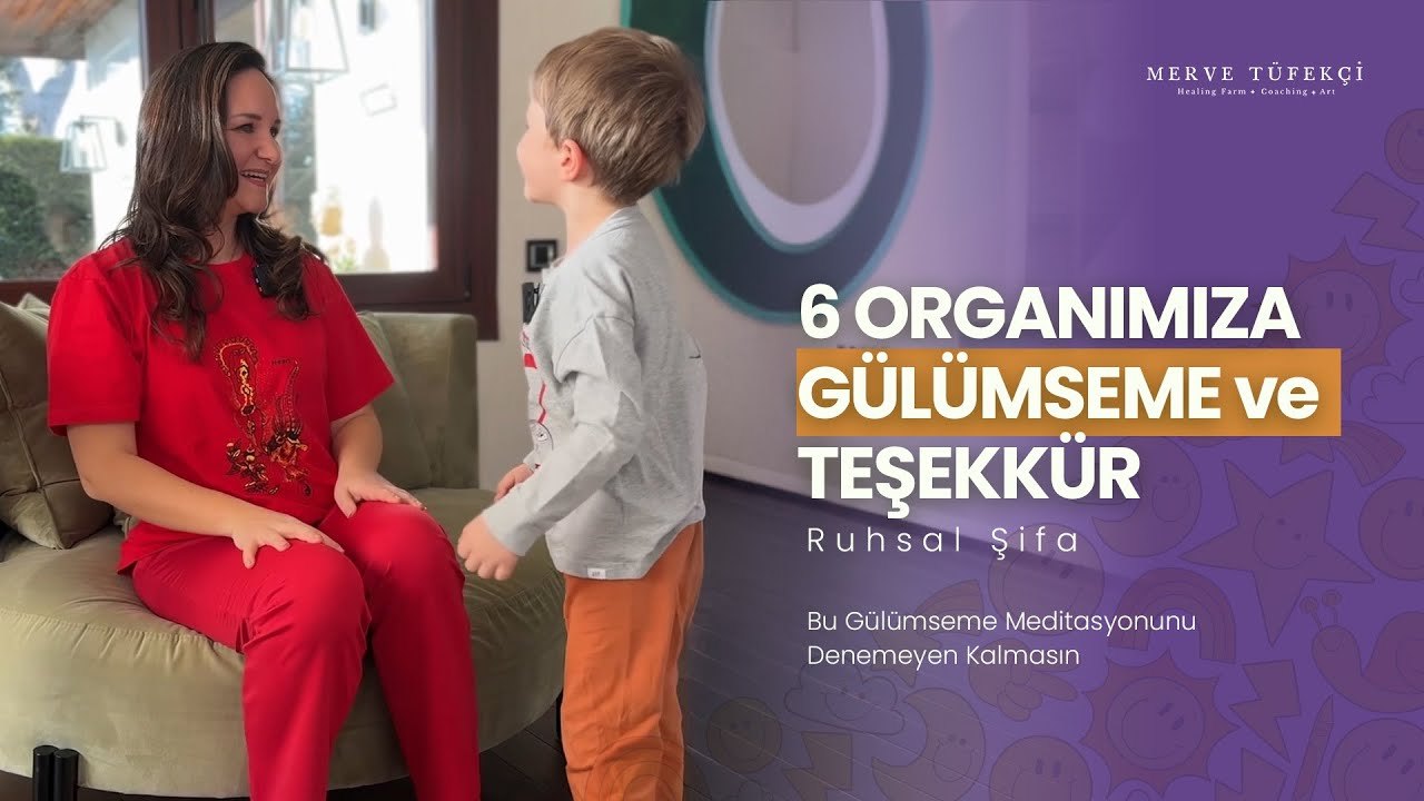 İçsel Gülüş: Altı Ana Organımıza Gülümseyelim
